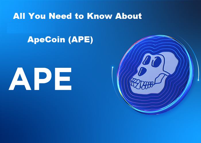 All You Need to Know About ApeCoin (APE)