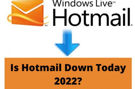 Is Hotmail Down Today 2022?