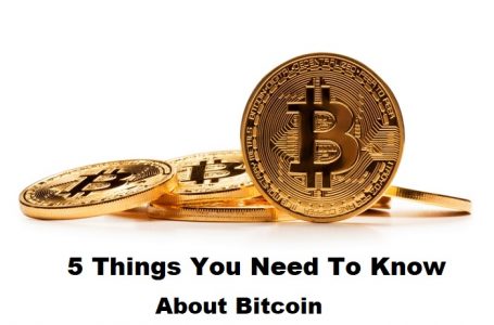 5 Things You Need To Know About Bitcoin