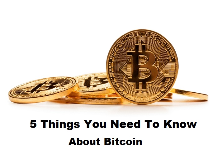 5 Things You Need To Know About Bitcoin